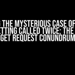 Solving the Mysterious Case of Django View Getting Called Twice: The Double GET Request Conundrum