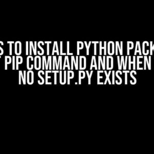 Steps to Install Python Packages Without PIP Command and When There is No setup.py Exists